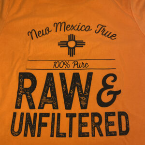 New Mexico T-shirt that says 100% pure Raw and Unfiltered